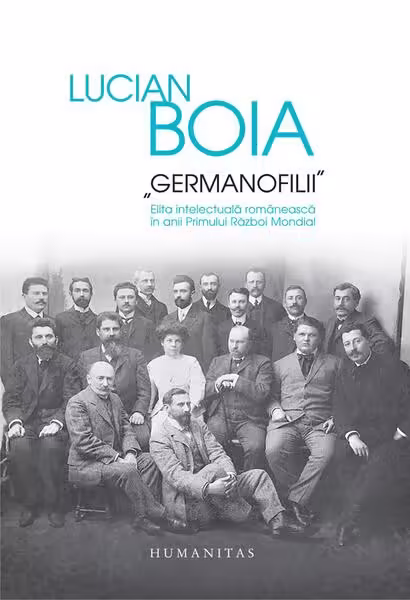 „Germanofilii” – Hardcover – Lucian Boia – Humanitas