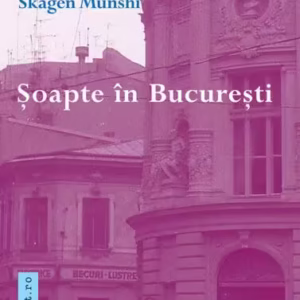 Șoapte în București - Paperback brosat - Kiki Skagen Munshi - Compania
