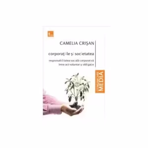 Corporațiile și societatea - Paperback brosat - Camelia Crişan - Tritonic