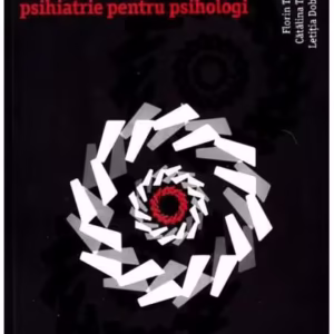 Tratat de psihopatologie şi psihiatrie pentru psihologi - Paperback - Cătălina Tudose, Florin Tudose, Letiţia Dobranici - Trei