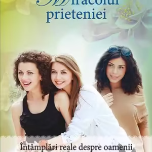 Miracolul prieteniei - Paperback brosat - Colleen Sell - Litera