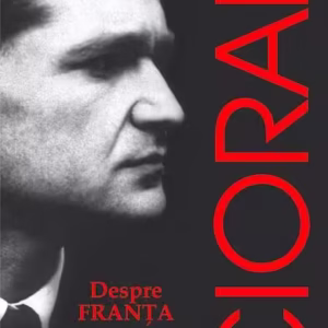 Despre Franța - Paperback brosat - Emil Cioran - Humanitas