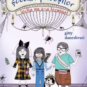 Școala fricoșilor. Lecția nu s-a terminat (Vol. 2) - Hardcover - Gitty Daneshvari - RAO