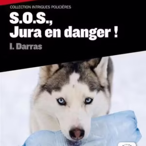 S.O.S., Jura en danger ! + 1 CD (A2) - Paperback brosat - I. Darras - Maison des Langues