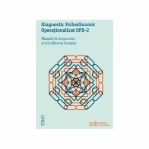 Diagnostic Psihodinamic Operaţionalizat OPD‑2. Manual de diagnostic şi planificarea terapiei - Paperback - Colectiv OPD - Trei