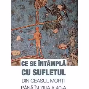 Ce se întâmplă cu sufletul din ceasul morţii până în ziua a 40-a - Paperback brosat - arhim. Serafim Alexiev - Sophia