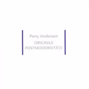 Originile postmodernităţii - Paperback brosat - Perry Anderson - Idea Design