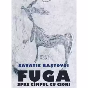 Fuga spre cîmpul cu ciori. Amintiri dintr-o copilărie ateistă - Paperback brosat - Savatie Baștovoi - Cathisma
