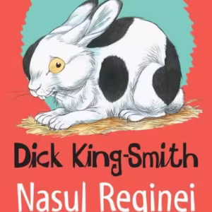 Nasul Reginei - Paperback - Dick King Smith - Nemira