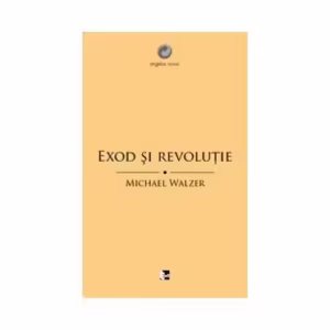 Exod şi revoluţie - Paperback - Michael Walzer - Tact