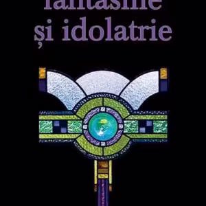 Mitologii, fantasme şi idolatrie - Hardcover - Vasile Sebastian Dâncu - RAO