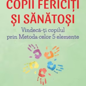 Copii fericiți și sănătoși - Paperback brosat - Robin-Ray Green - For You