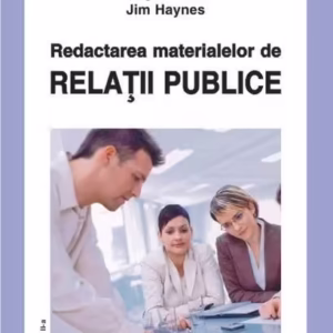 Redactarea materialelor de relaţii publice - Paperback brosat - Doug Newsom, Jim Haynes - Polirom