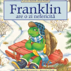 Franklin are o zi nefericită - Paperback brosat - Paulette Bourgeois - Katartis