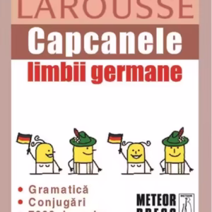 Capcanele limbii germane - Paperback brosat - Larrouse - Meteor Press