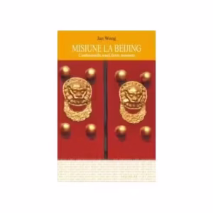 Misiune la Beijing. Confesiunile unei foste maoiste - Paperback - Jan Wong - Allfa