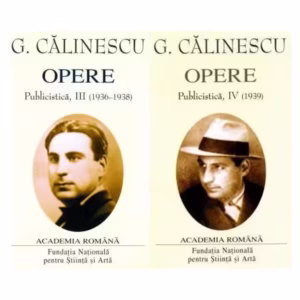 George Călinescu. Opere (Vol. III+IV) Publicistică (1936-1939) - Hardcover - Academia Română, George Călinescu - Fundația Națională pentru Știință și Artă