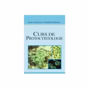 Curs de protoctistologie - Paperback - Aurelian Ardelean, Gheorghe Mohan - All