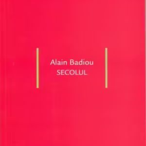 Secolul - Paperback brosat - Alain Badiou - Idea Design