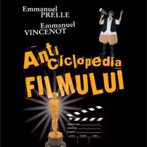 Anticiclopedia filmului - Paperback brosat - Emmanuel Prelle, Emmanuel Vincenot - Humanitas