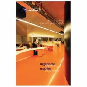 Monografiile Arhitext 04. Organisme reactive / Reactive Organisms - Hardcover - Mario Kuibuș - Fundația Arhitext Design