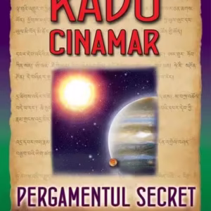 Pergamentul secret. Cinci tehnici inițiatice tibetane - Paperback brosat - Radu Cinamar - Daksha
