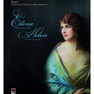 Elena. Portretul unei regine - Hardcover - A.S.R. Principele Radu - RAO