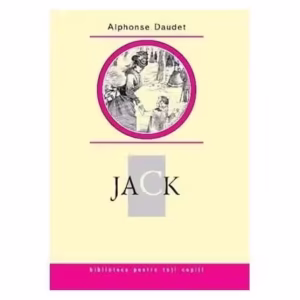 Jack. Moravuri contemporane - Hardcover - Alphonse Daudet - Prut