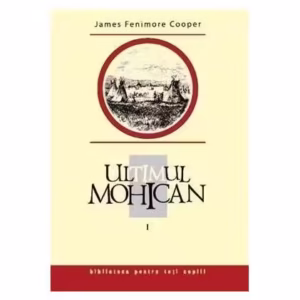 Ultimul mohican (Vol. 1) - Hardcover - James Fenimore Cooper - Prut
