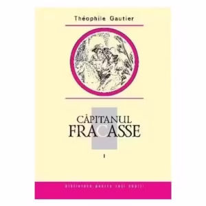 Căpitanul Fracasse (Vol. 1) - Hardcover - Théophile Gautier - Prut