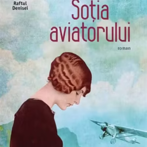 Soția aviatorului - Paperback brosat - Melanie Benjamin - Humanitas Fiction