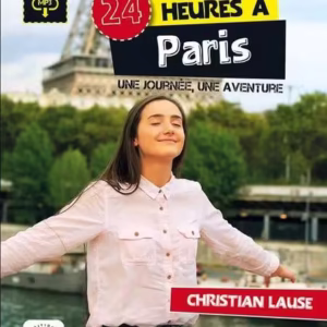 24 heures à Paris + MP3 téléchargeable - Paperback brosat - Christian Lause - Maison des Langues