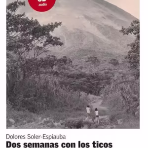 Dos semanas con los ticos - Paperback brosat - Dolores, Soler-Espiauba - Difusión