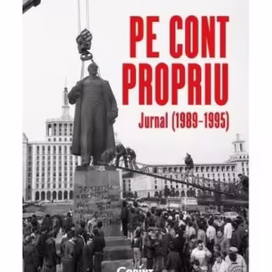 Pe cont propriu. Jurnal (1989–1995) - Paperback - Doina Jela - Corint