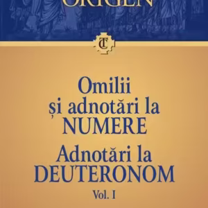 Omilii și adnotări la Numere • Adnotări la Deuteronom (Vol. 1) - Paperback brosat - Origen - Polirom