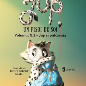 Jup și pufoșenia. Jup, un pisoi de soi (Vol.12) - Hardcover - Alec Blenche - Univers