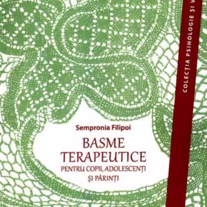Basme terapeutice pentru copii, adolescenți și părinți (ediția a III-a) - Paperback brosat - Sempronia Filipoi - ASCR