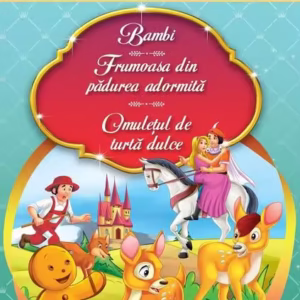 Bambi. Frumoasa din pădurea adormită. Omuleţul de turtă dulce - Paperback brosat - *** - Kreativ