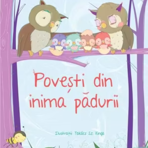 Povești din inima pădurii - Paperback brosat - Katalin M. Simon, Kinga Takacs Sz. - Kreativ