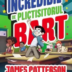 Incredibil de plictisitorul Bart - Paperback brosat - Duane Swierczynski, James Patterson - Corint Junior