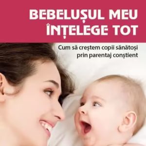 Bebelușul meu înțelege tot - Paperback brosat - Aletha Solter - Herald