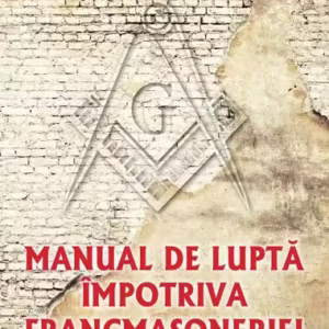 Manual de lupta împotriva francmasoneriei - Paperback brosat - Marian Crăciun - RAO