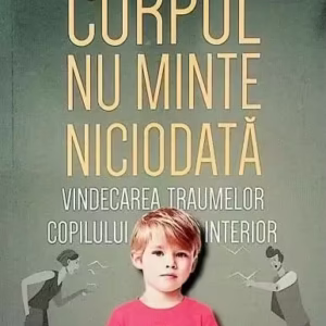 Corpul nu minte niciodată - Paperback - Alice Miller - Herald