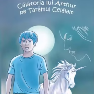 Călătoria lui Arthur pe Tărâmul Celălalt - Hardcover - Dorin David - Didactica Publishing House