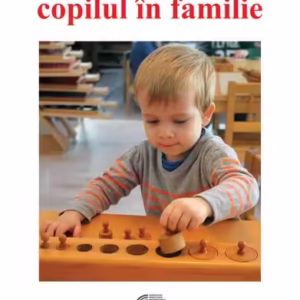 Copilul în familie - Paperback - Maria Montessori - Vremea