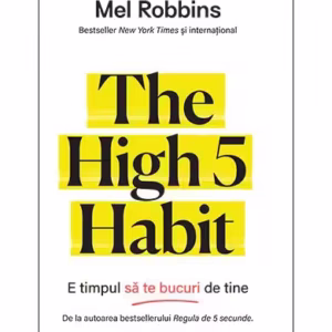 The High 5 Habit. E timpul să te bucuri de tine - Paperback - Mel Robbins - Lifestyle