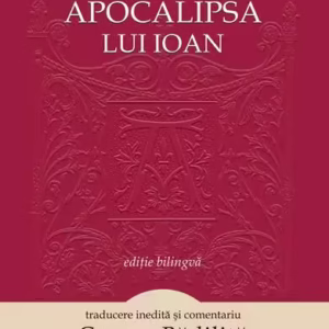 Apocalipsa lui Ioan (ediție biligvă) - Paperback - Cristian Bădiliță - Vremea