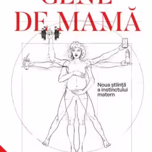 Gene de mamă - Paperback - Abigail Tucker - Nemira