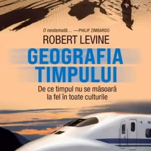 Geografia timpului - Paperback brosat - Robert Levine - Humanitas