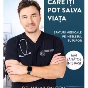 Alegerile care îți pot salva viața - Paperback - Dr. Mihail Pautov - Bookzone